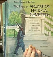 Cornerstones of Freedom: The Story of Arlington National Cemetery, the Story of the Smithsonian Institution, the Story of Mount Rushmore, the Story of the Liberty Bell, the Story of the White House & B00OHNXPQM Book Cover