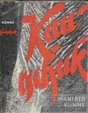 Kautschuk - Manfred Künne