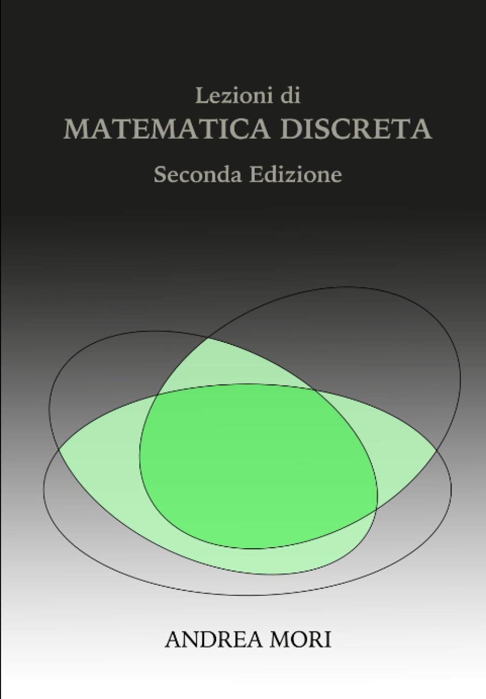 Lezioni di Matematica Discreta: Seconda Edizione