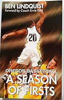 Oregon Basketball A Season of Firsts 0972442812 Book Cover