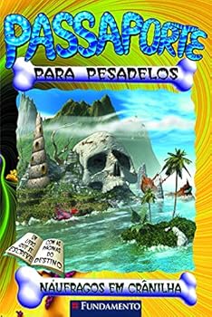 Passaporte Para Pesadelos. Náufragos em Crânilha