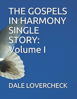 Paperback THE GOSPELS IN HARMONY SINGLE STORY: Volume I Book