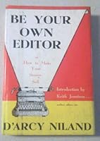 Be your own editor;: Make your stories sell B003RMBEPS Book Cover