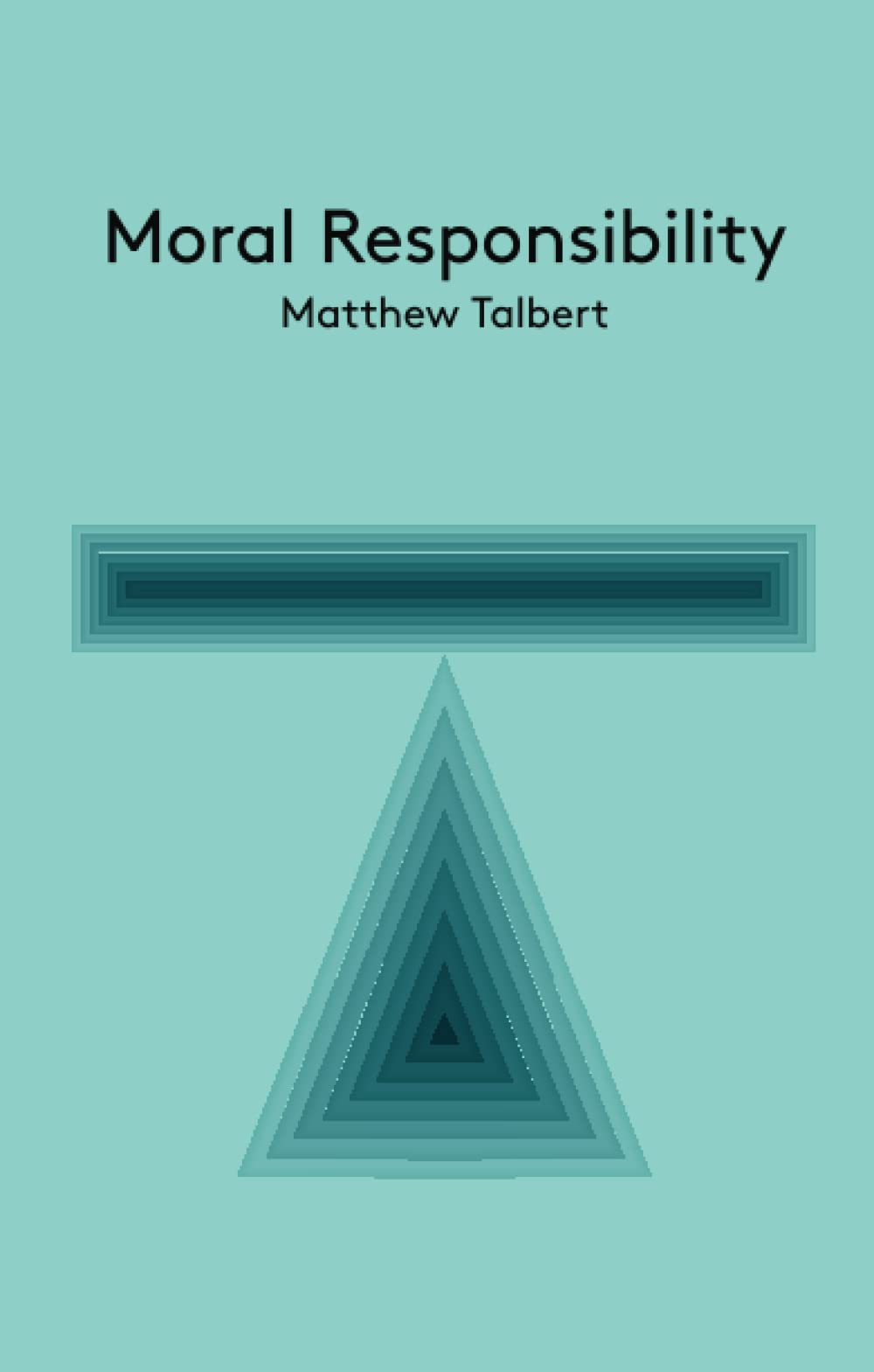 Moral Responsibility: An Introduction (Key Concepts in Philosophy)