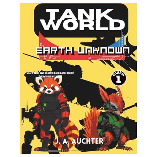 Tank World: Earth Unknown 1st Edition