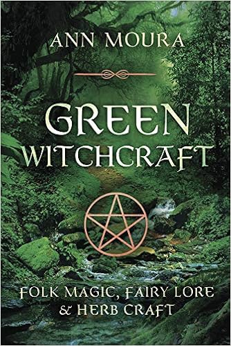 Green Witchcraft: Folk Magic, Fairy Lore & Herb Craft (Green Witchcraft Series, 1) book cover