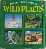 Children's Book of Wild Places (Young Explorers S) 0860204723 Book Cover