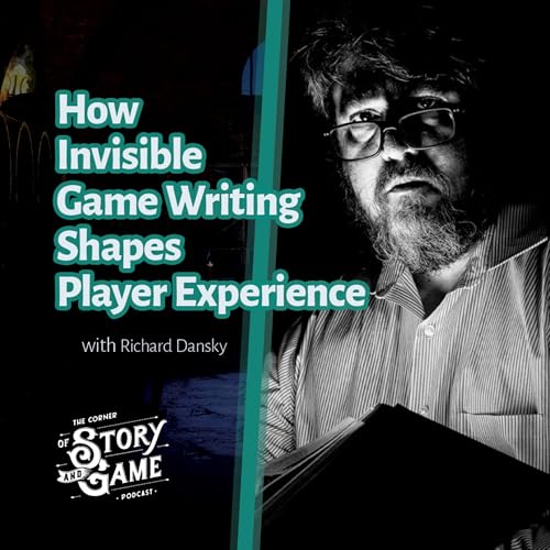 The Invisible Game Mechanic: How Game Writing Shapes Player Experience with Richard Dansky