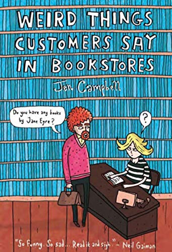 Weird Things Customers Say in Bookstores view 2