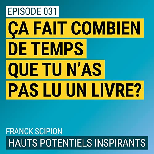 Ep031 - Les incroyables b&eacute;n&eacute;fices de la lecture sur ta sant&eacute; mentale et ton esp&eacute;rance de vie