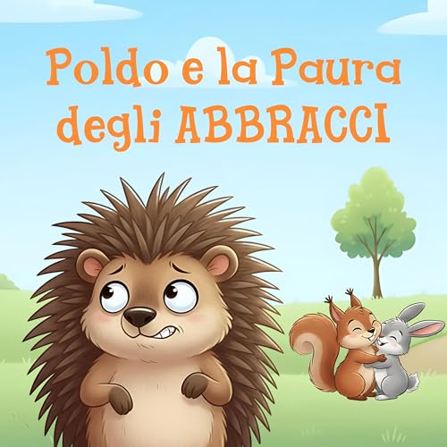 Poldo e la Paura degli Abbracci | Favola divertente per bambini