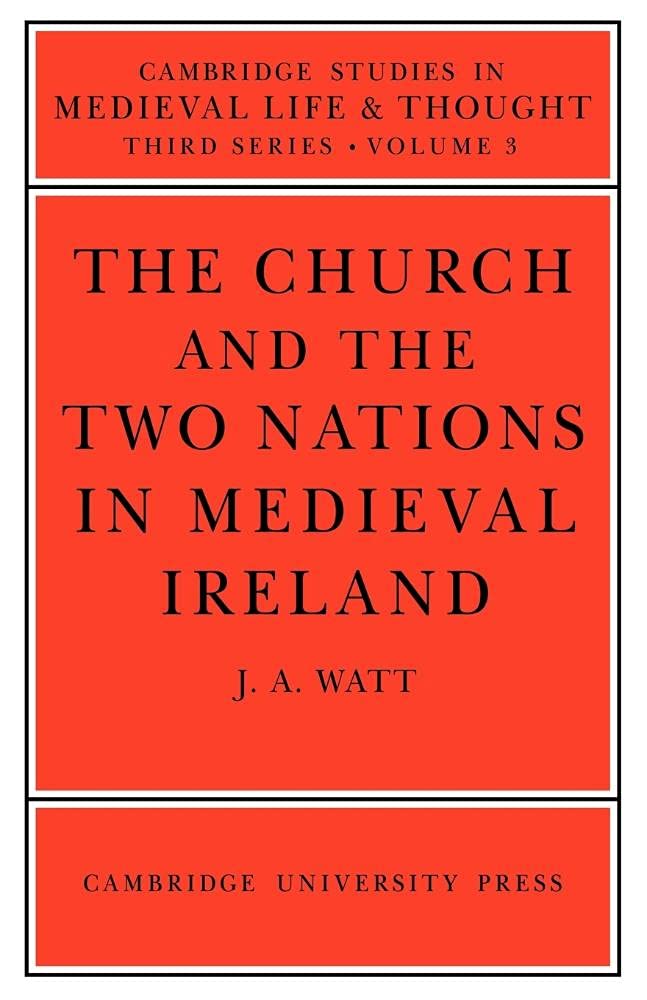 Church/Two Nations Medieval Ireland: 3 (Cambridge Studies in Medieval Life and Thought: Third Series, Series Number 3)
