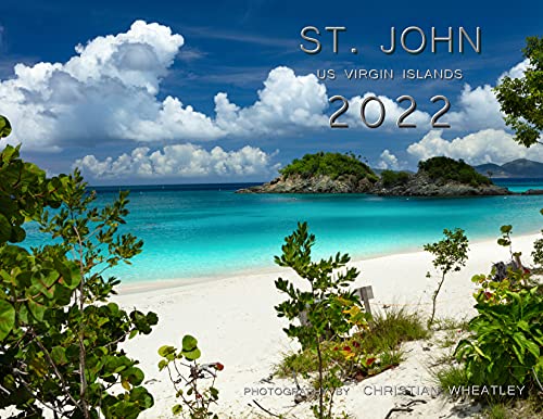 2022 calendar of St. John, US Virgin Islands, by Christian Wheatley Photography 2022 calendar of St. John, US Virgin Islands, by Christian Wheatley Photography