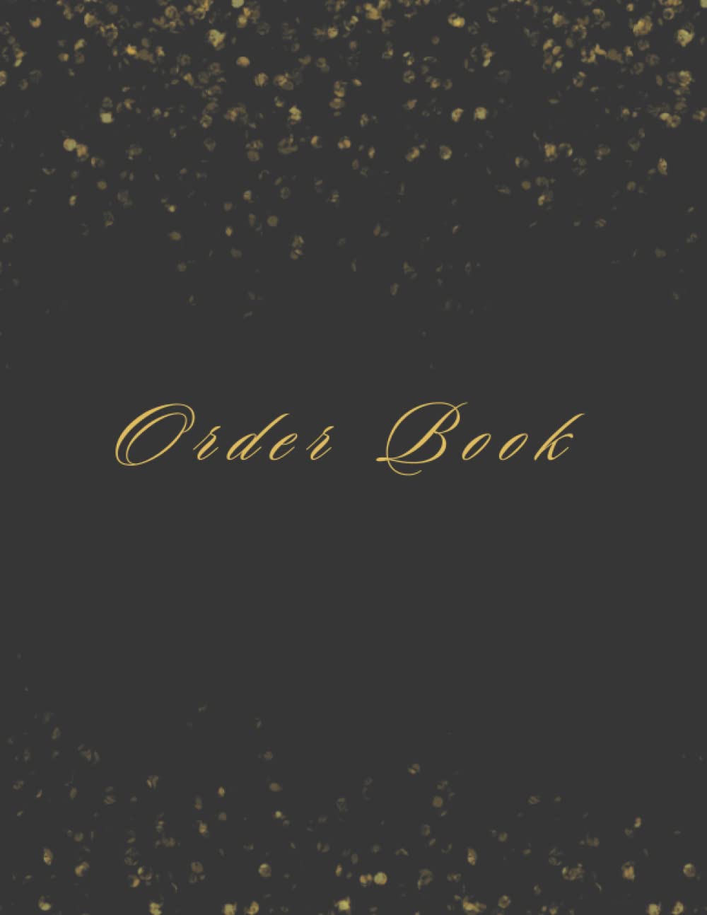 Order Book for Small Business: Customer Order Record Book, Order Form book for Online Businesses and Retail Store, orders log book to keep track of cutomers orders,