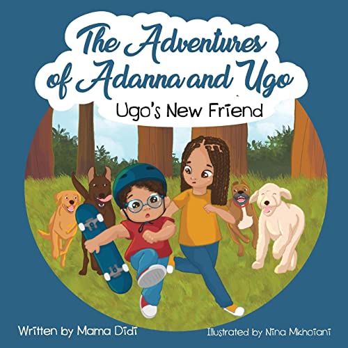 Ugo's New Friend: The Adventures of Adanna and Ugo Book #1