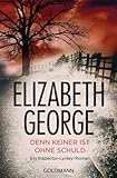 Denn keiner ist ohne Schuld: Roman (Ein Inspector-Lynley-Roman 6) - Elizabeth George Übersetzer: Mechtild Sandberg-Ciletti 