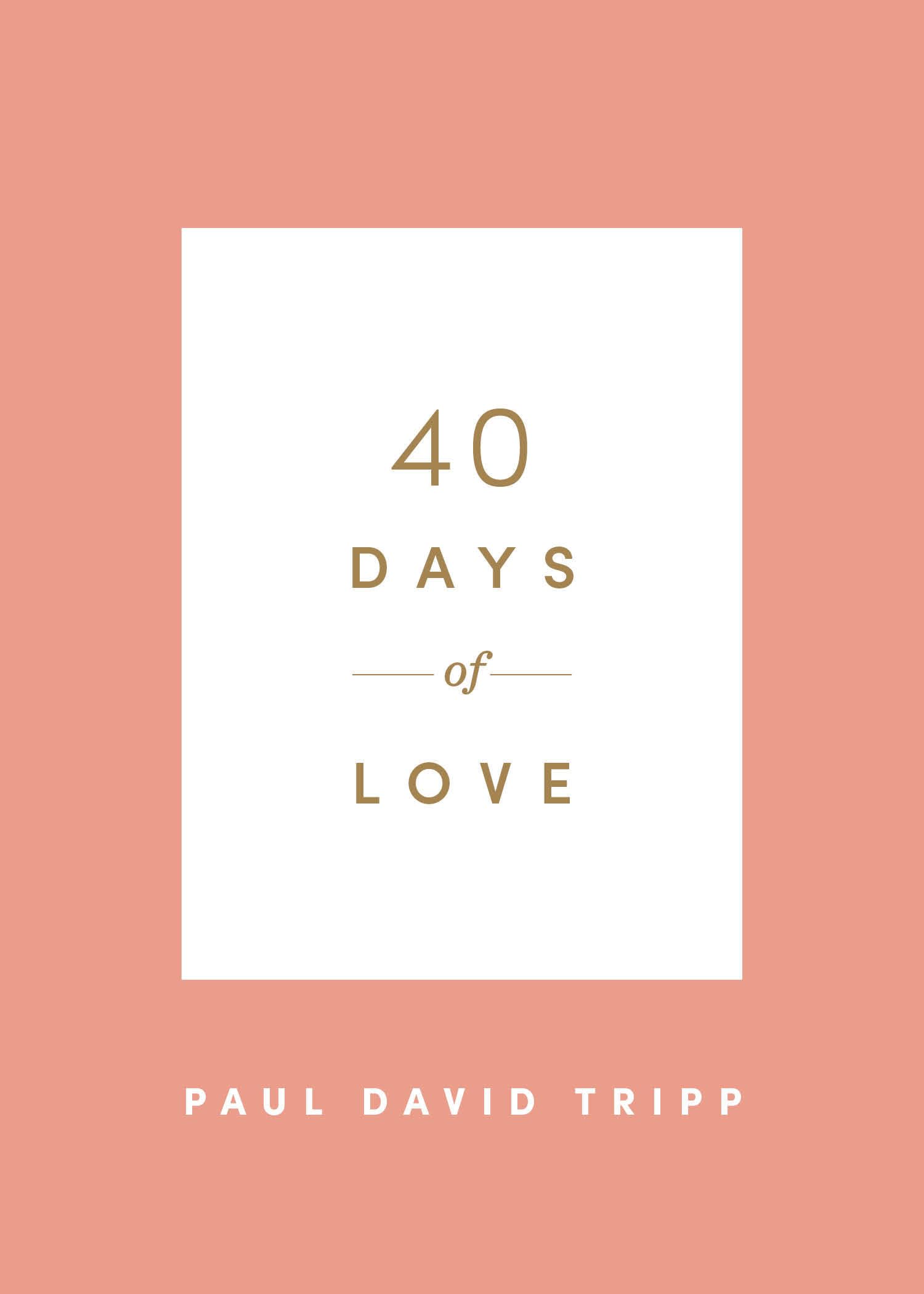 40 Days of Love (40 Days Devotionals)