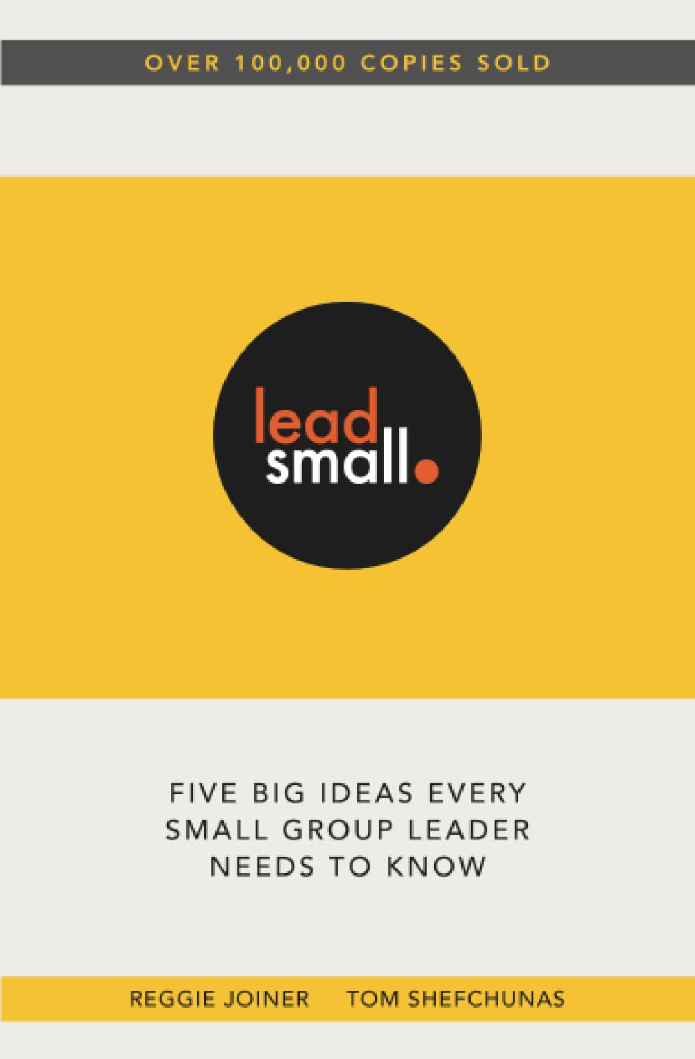 Lead Small: Five Big Ideas Every Small Group Leader Needs to Know