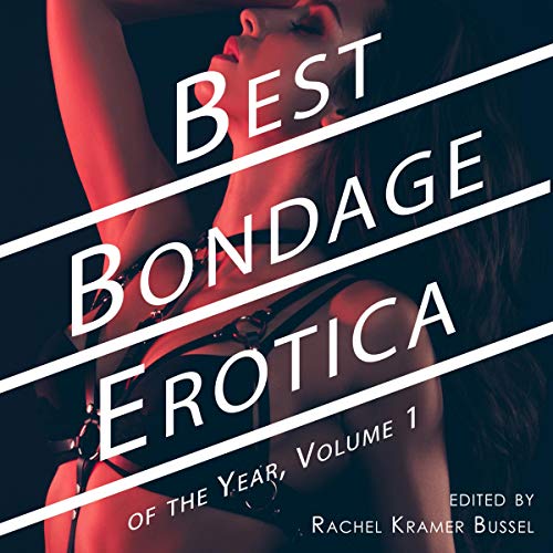 Best Bondage Erotica of the Year by Rachel Kramer Bussel episode artwork