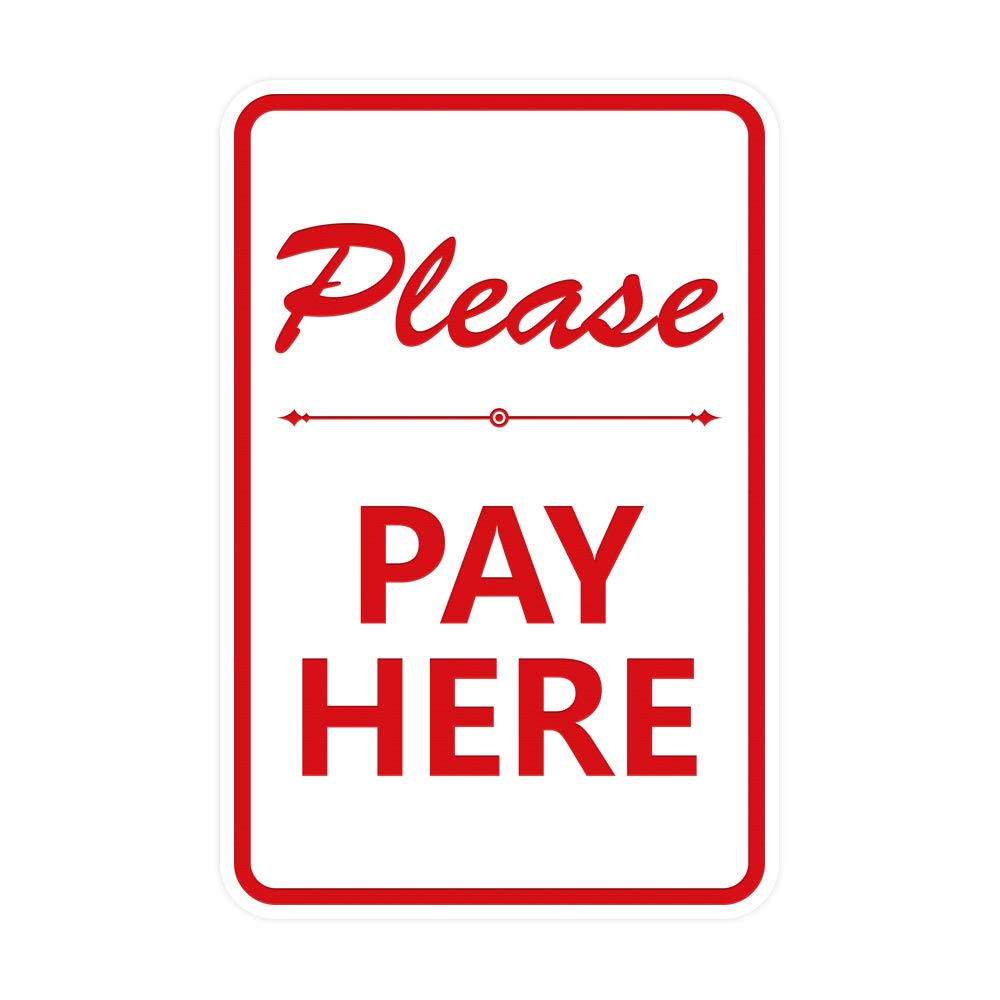 Portrait Round Please Pay Here Sign with Adhesive Tape, Mounts On Any Surface, Weather Resistant, Indoor/Outdoor Use (White/Red) - Large