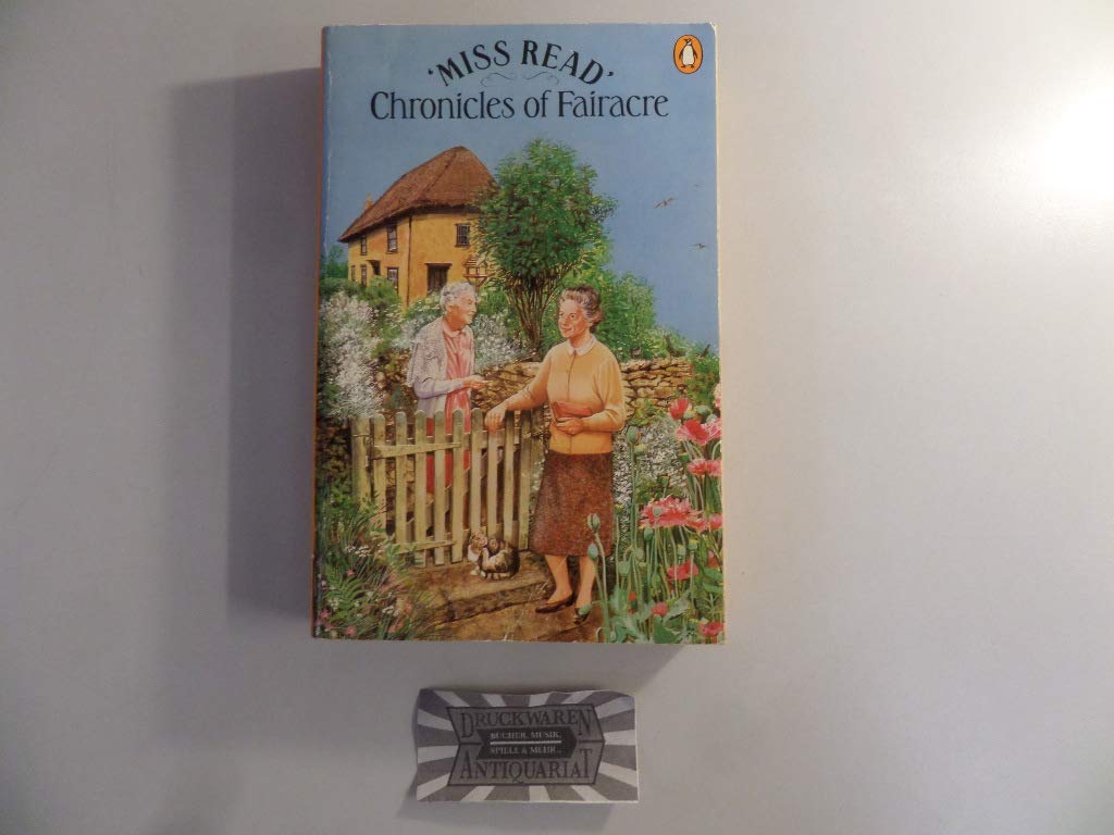 Chronicles of Fairacre: Village School; Village Diary; Storm in the Village