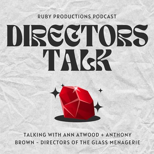 Talking with Ann Atwood and Anthony Brown - Directors of The Glass Menagerie