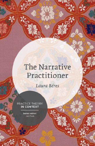 The Narrative Practitioner: 2 (Practice Theory in Context) view 2