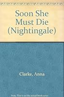 Soon She Must Die 155773013X Book Cover