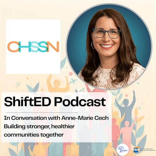 ShiftED Podcast #77 &bull; In Conversation with Anne-Marie Cech: Building stronger, healthier communities together