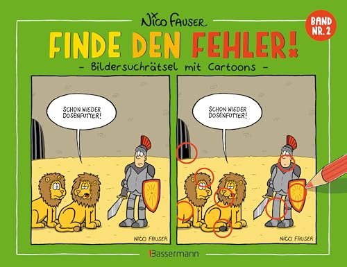 Finde den Fehler - Band Nr.2 - Bildersuchrätsel mit Cartoons: Bilderrätsel und Bilderwitze. Knifflig und lustig. Für die ganze Familie