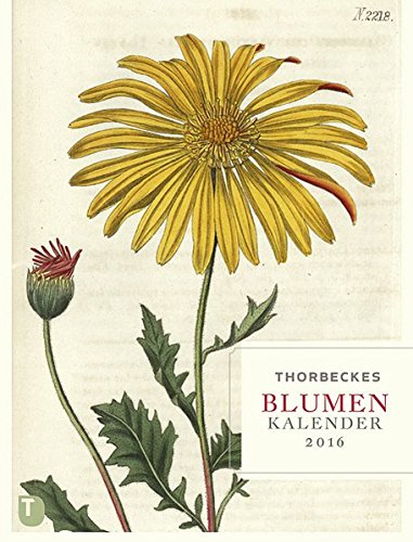 Thorbeckes Blumen-Kalender 2016 Thorbeckes Blumen-Kalender 2016