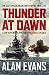 Thunder At Dawn: An unputdownable naval adventure (Commander Cochrane Smith Naval Thrillers Book 1)