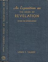The Revelation of Jesus Christ;: An exposition on the book of Revelation, B00085MNC0 Book Cover