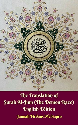 Amazon Com The Translation Of Surah Al Jinn The Demon Race English Edition Ebook Mediapro Jannah Firdaus Kindle Store