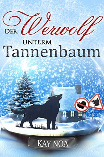 Télécharger Der Werwolf unterm Tannenbaum (German Edition) Francais PDF