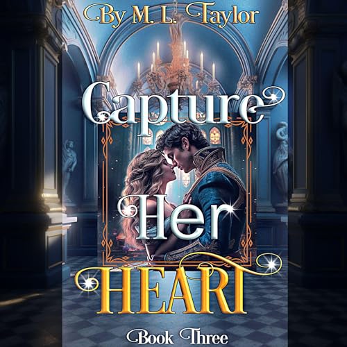 Capture Her Heart [Written by M. L. Taylor] episode artwork