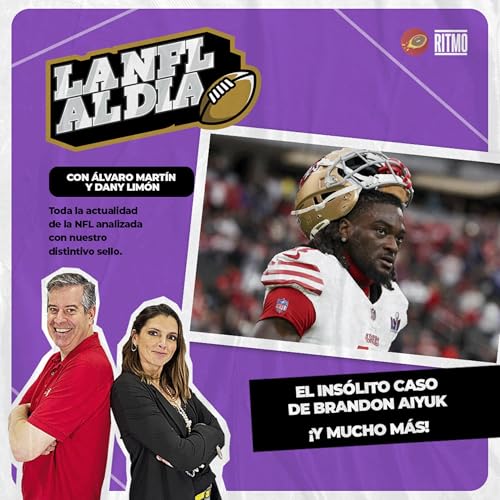 Aiyuk fuera, &iquest;acert&oacute; Jerry Jones?&hellip; (&iexcl;y mucho m&aacute;s!) 🏈 LA NFL AL D&Iacute;A #33 | &Aacute;lvaro Mart&iacute;n & Dany Lim&oacute;n