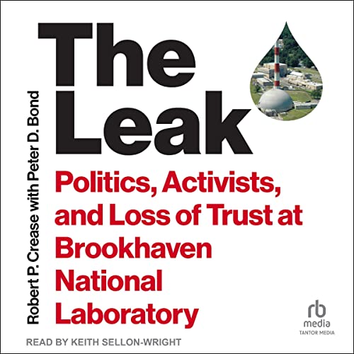 The Leak by Robert P. Crease, Peter D. Bond - contributor episode artwork
