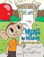 Wyatt the Monkey Goes to the Zoo 1503535444 Book Cover