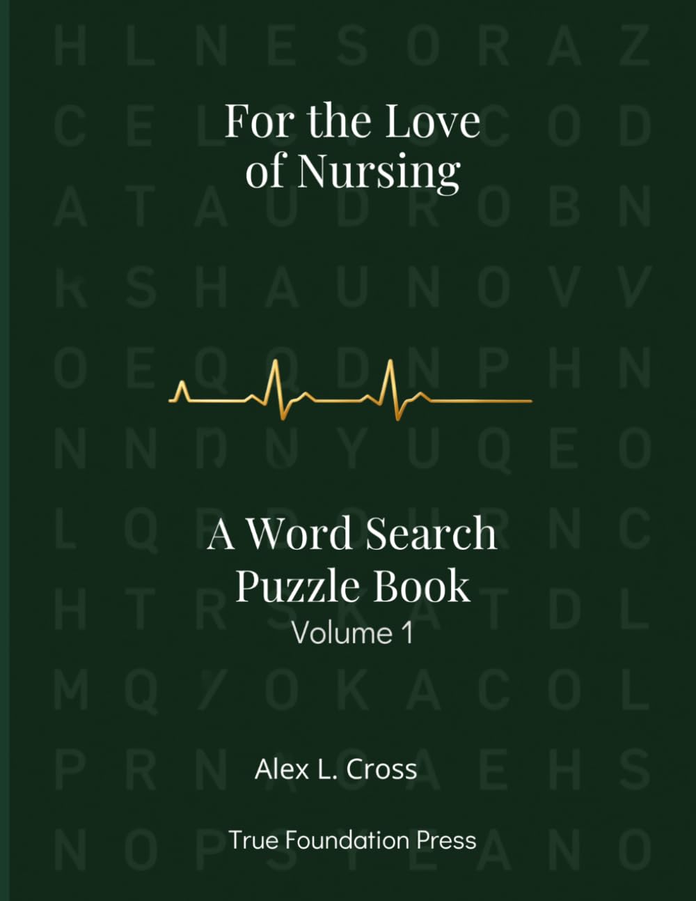 For the Love of Nursing: A Word Search Puzzle Book