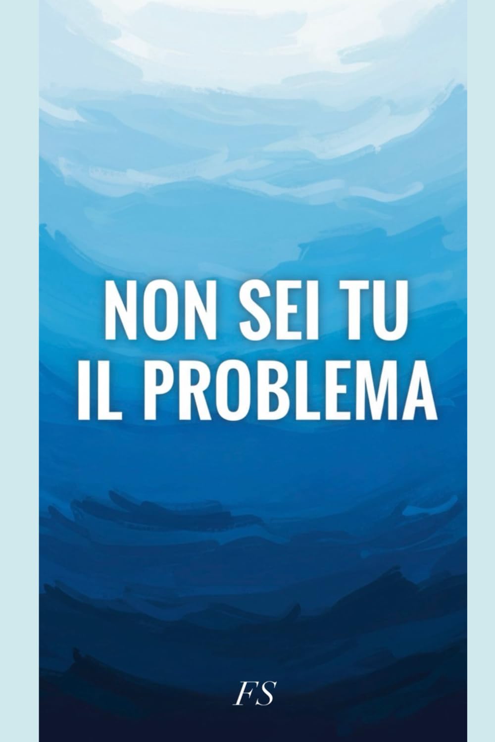 Non sei tu il problema: Riconosci l'ansia, affrontala e riprendi il controllo della tua vita.