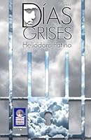 Dias grices: Novela 1931139741 Book Cover