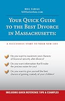 Your Quick Guide to the Best Divorce in Massachusetts: A Successful Start to Your New Life 1633851060 Book Cover