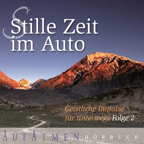 Stille Zeit im Auto Audiolivro Por Astrid Eichler, Andreas Klotz, Arne Völkel, Maria Prean-Bruni, Christof Lenzen capa