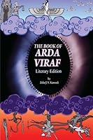 The Book Of Arda Viraf: Literary Edition 1477603409 Book Cover