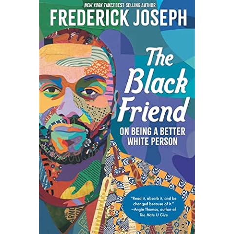 The Black Friend: On Being a Better White Person Cover