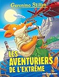  Geronimo Stilton T99 Les Aventuriers de l\'extrême