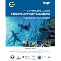 Reef Manager's Guide to Fostering Community Stewardship: Helping people work together to improve the outlook for coral reefs and communities