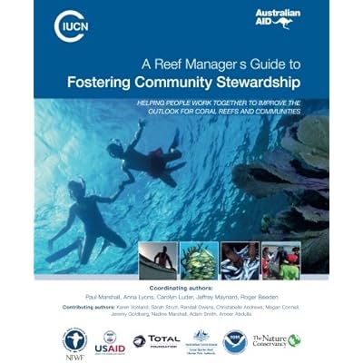 Reef Manager's Guide to Fostering Community Stewardship: Helping people work together to improve the outlook for coral reefs and communities