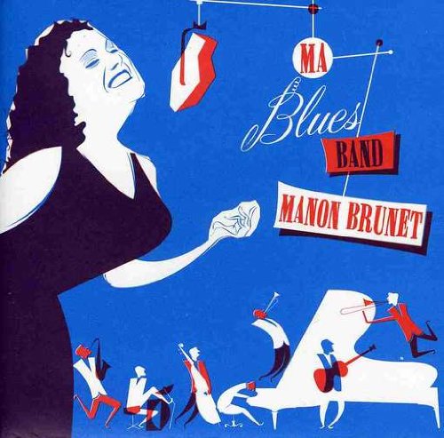 Ma Blues Band [Audio CD] Brunet, Manon